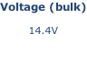Voltage (bulk)  14.4V